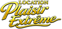 Location Plaisir Extrême